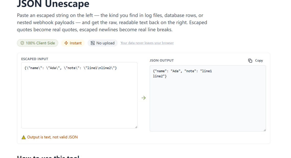 The unescaper showing an amber 'Output is text, not valid JSON' badge under the decoded output